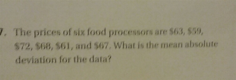 The prices of six food processors are $63, 559, $72, 561, 561, and S67. What is the-example-1