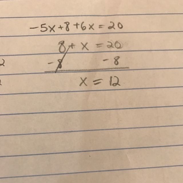 -5x + 8 + 6x = 20 Solve for x and Show All work please-example-1