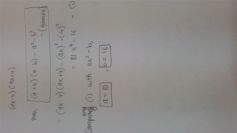 If (9x − 4)(9x + 4) = ax^2 − b, what is the value of a?-example-1