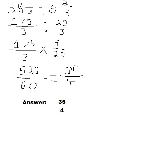 58 1/3 divided by 6 2/3 work is needed!!-example-1