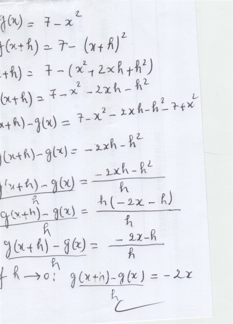 Given the function g(x)=7-x^2, evaluate g(x+h)-g(x)/h , h=0-example-1