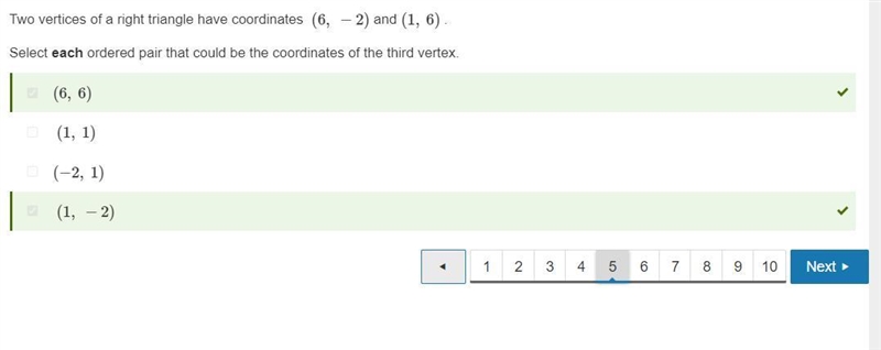 Two vertices of a right triangle have coordinates (6, −2) and (1, 6) . Select each-example-1