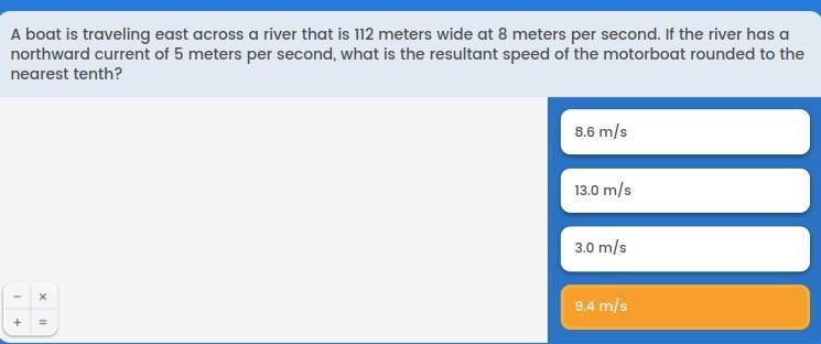 A boat is traveling east across a river that is 112 m wide at 8 meter per second .if-example-1