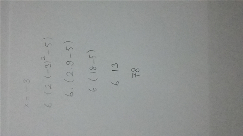 6 (2×^2-5)= ? x= -3 needs to be simplified-example-1