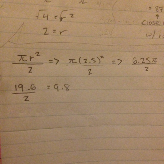 Please help! Every answer I tried was wrong. I tried A=pi•r^2/2 and got approx. 19.81, and-example-1