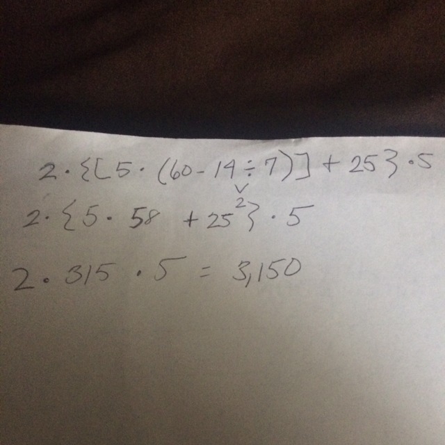 Evaluate. 2 • {[5 • (60 – 14 ÷ 7)] + 25} • 5 What is the answer-example-1