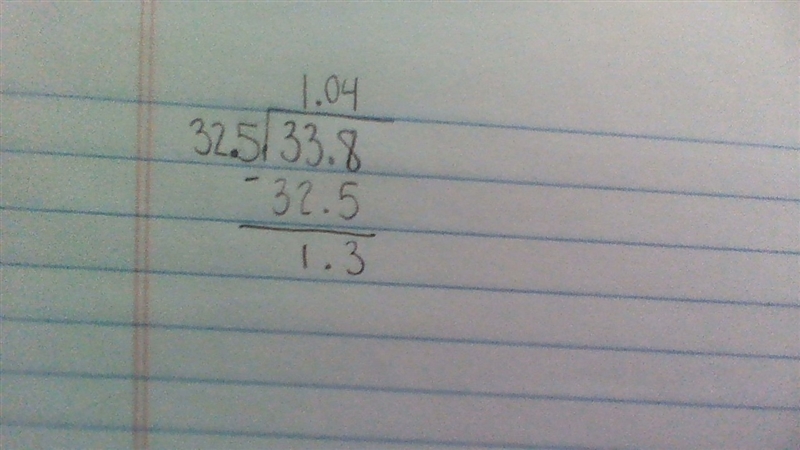 What is the work for 33.8 divided by 32.5-example-1