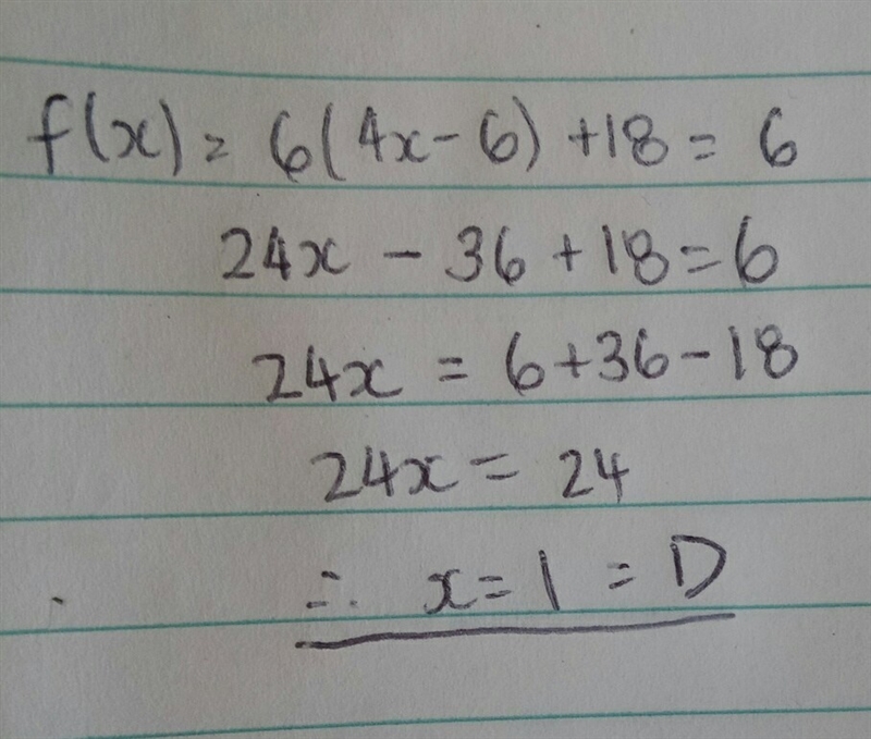 Given the function f(x)=6 (4x-6)+18, determine t e value of x such that f(x)=6 A.x-example-1