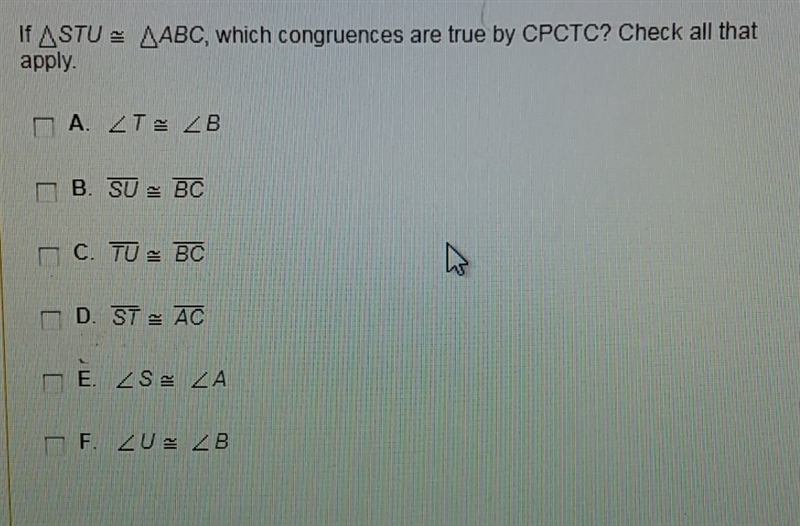 If STU~ABC, which congruences are true by CPCTC? Check all that apply. A. angle T-example-1