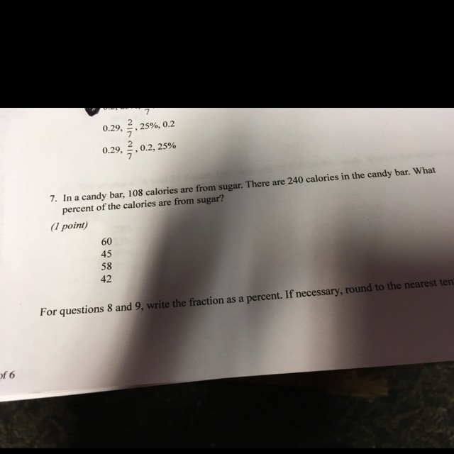 In a candy bar, 108 calories are form sugar. There are 240 calories in the candy bar-example-1