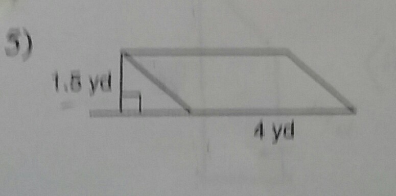 With a parrelleogram how would you find the area with a base of 4yd and a height of-example-1