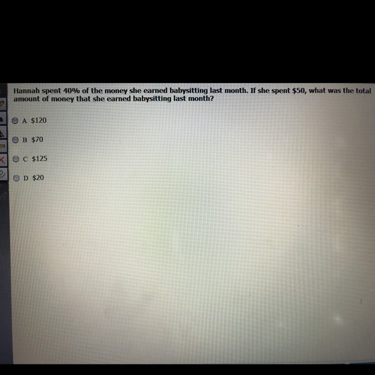 Hannah spent 40% of the money she earned last month. If she spent $50, what was the-example-1