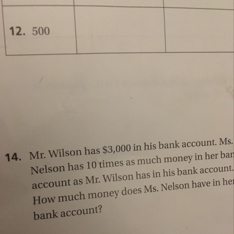 Mr. Wilson has 3000 in his bacon count Mrs. Nelson has 10 times as much money in her-example-1