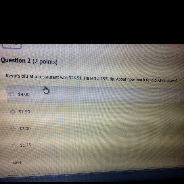 Kevin's bill at the restaurant was $26.51. He left a 15% tip. About how much tip did-example-1