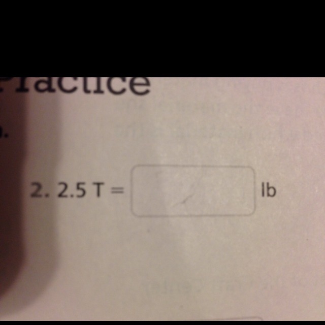 How many pounds go into 2. 5 tons-example-1