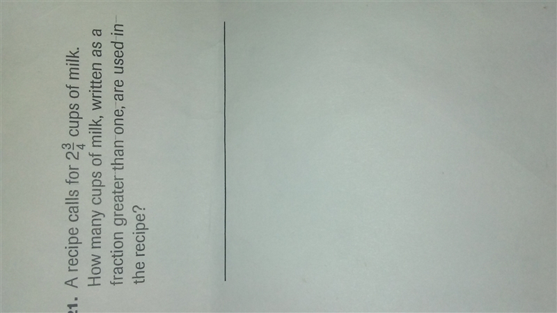 A recipie calls for 2 3/4 cups of milk. How many cups of milk,written asa fraction-example-1