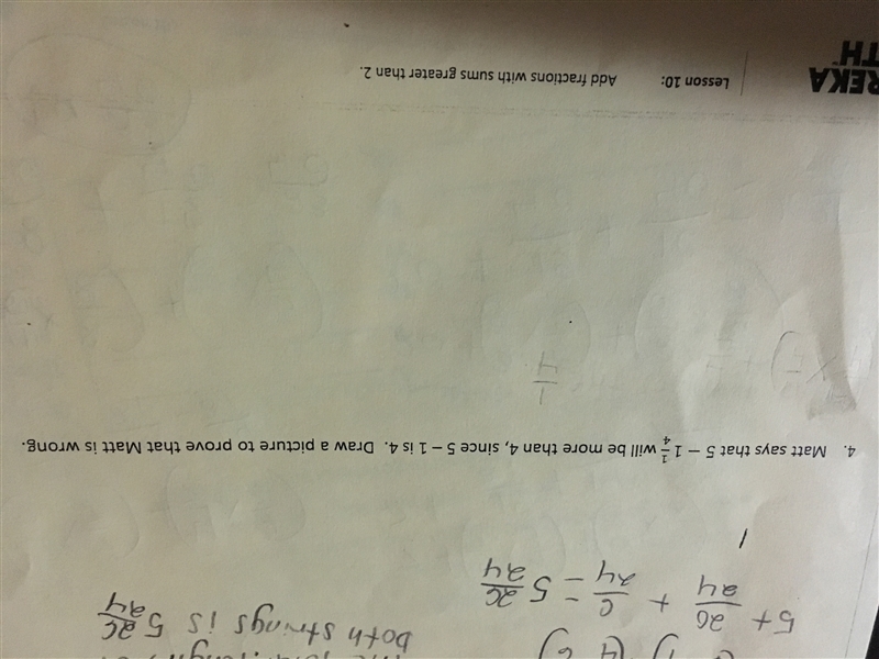 Matt says 5 - 4 1/4 will be more than 4, since 5 - 4 is 4. Figure to prove Matt is-example-1