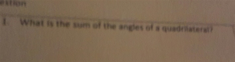 What is the sum of the angles of a quadrilateral-example-1