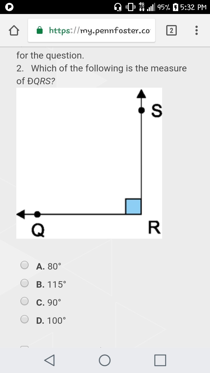 Which of the following is the measure of ÐQRS? ￼ A. 80° B. 115° C. 90° D. 100°-example-1