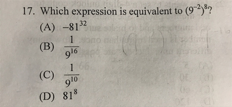 !! (see picture) Which expression is equivalent to (9^-2)^8? Please explain why.-example-1