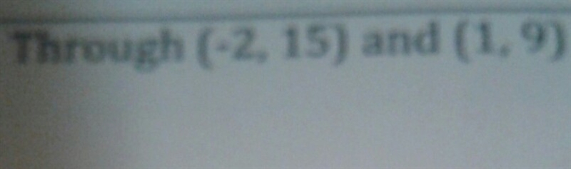 How do I write this in Point Slope, Slope-Intercept, and in Standard form. Thanks-example-1