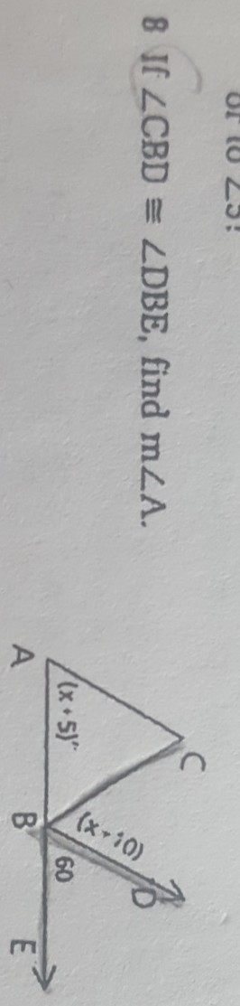 How to find measure of angle A? angle A = (x+5) angle B = (x+10)-example-1