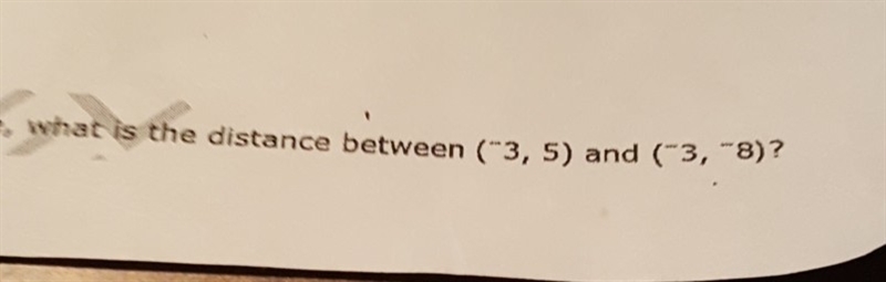 What is the distance between-3,5 and -3,-8-example-1