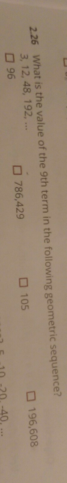 And it crooked....sorry! what is the value of the 9th term in the following geometric-example-1