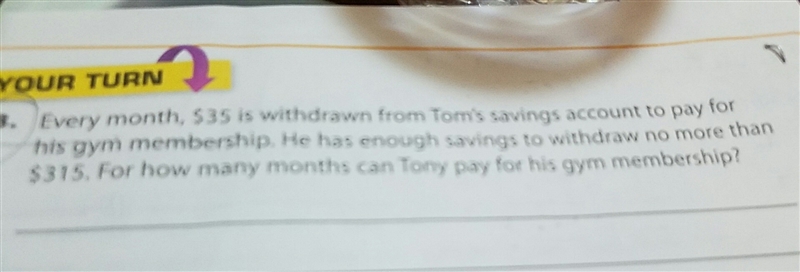 Every month, $35 is withdrawal from Tony saving account to pay for his gym membership-example-1