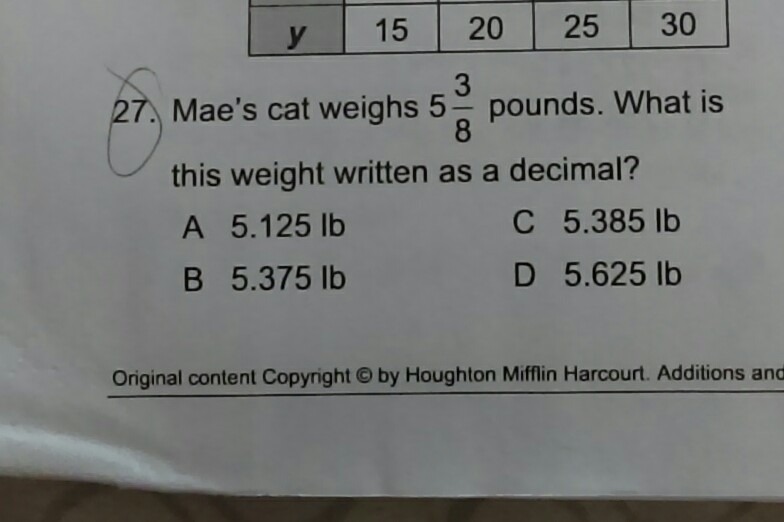 Maes cat weighs 5 3/8 pounds. what is this weight as a decimal-example-1