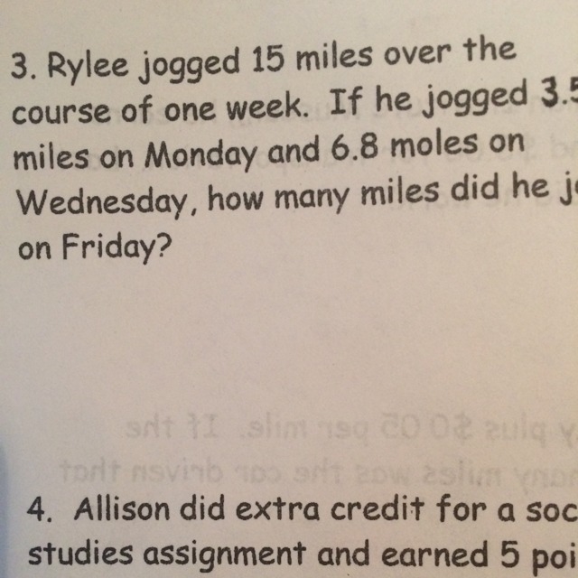 Rylee jogged 15 miles over there course of one week if he jogged 3.5 miles on Monday-example-1