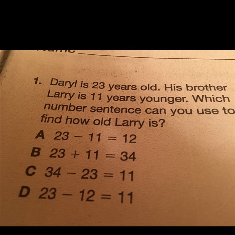 Daryl is 23 years old. His brother Larry is 11 years younger. Which number scentence-example-1