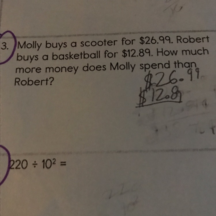 Molly buys a scooter for $26.99. Robert buys a basketball for $12.89. How much more-example-1