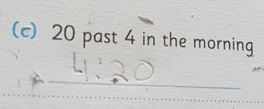 It says write 20 past 4 in the morning using am or pm-example-1