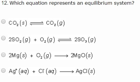 Which equation represents an equilibrium system??-example-1