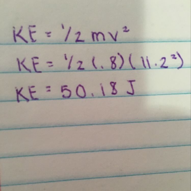 A bird has a mass of 0.8 kg and flies at a speed of 11.2 m/s. How much kinetic energy-example-1