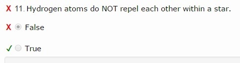 Hydrogen atoms do NOT repel each other within a star. True or False?-example-1