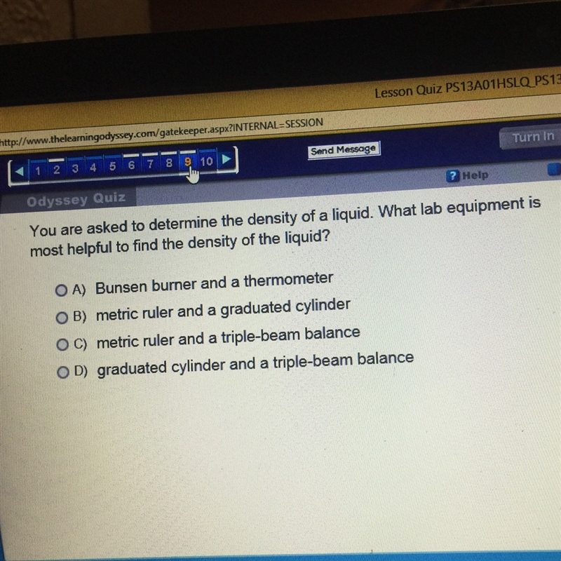 You are asked to determine the density of a liquid. What lab equipment is most helpful-example-1