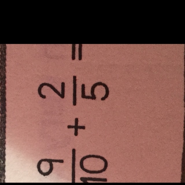 9 tenths plus two fifths-example-1