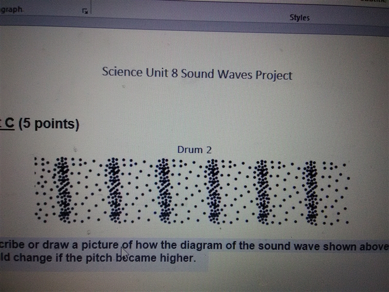 Describe or draw a picture of how the diagram of the sound wave shown above would-example-1