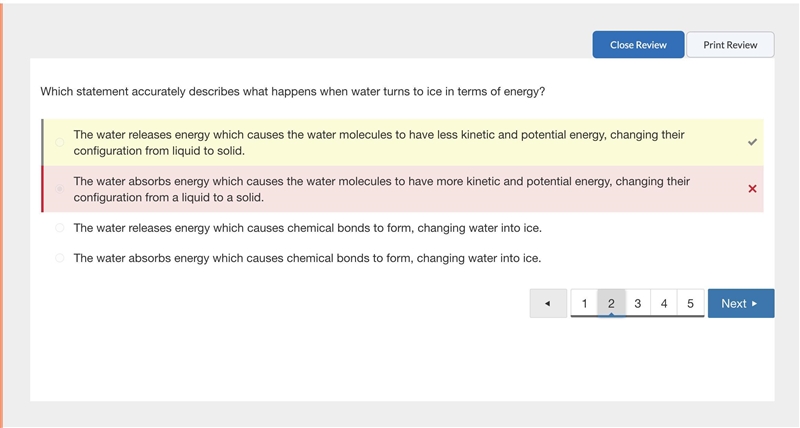 Which statement accurately describes what happens when water turns to ice in terms-example-1