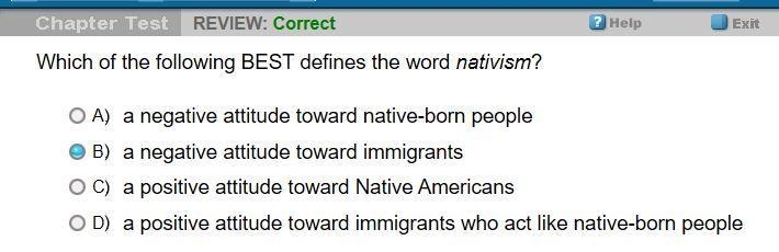 Which of the following best defines the word nativism? a. a negative attitude toward-example-1