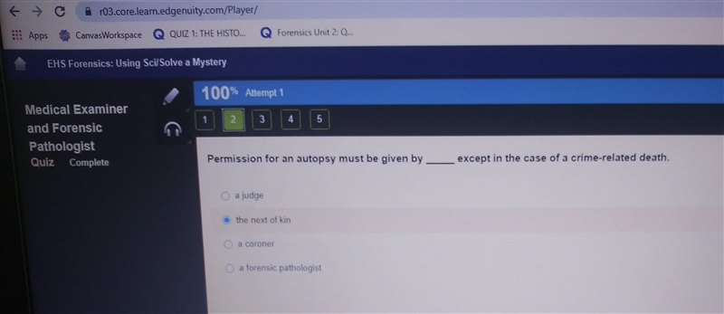 Permission for an autopsy must be given by _____ except in the case of a crime-related-example-1