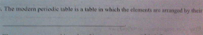 The modern periodic table is a table in which the elements are arranged by their __________.-example-1