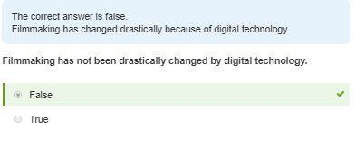 Filmmaking has not been drastically changed by digital technology.-example-1