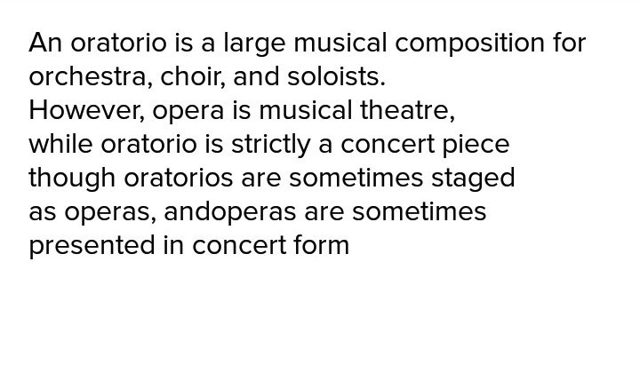 What is an oratorio? How does it differ from an opera? (Can you guys please give me-example-1