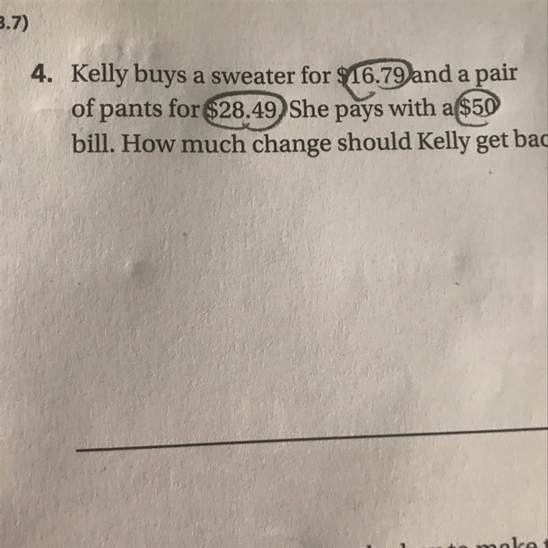 Kelly buys a sweater for $16.79 and a pair of pants for $28.49. She pays with a $50 bill-example-1