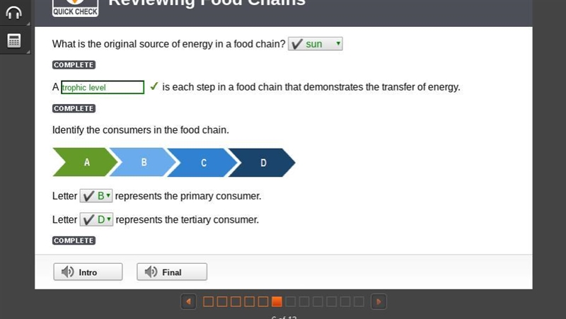 Which letter represents an organism that could be a primary consumer?-example-1