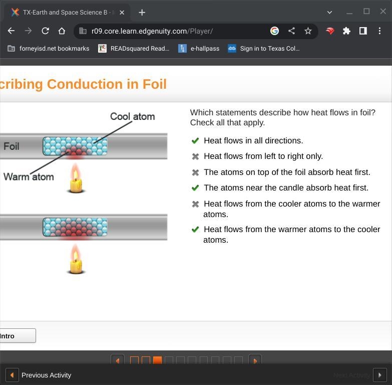 Which statements describe how heat flows in foil? Check all that apply. -Heat flows-example-1