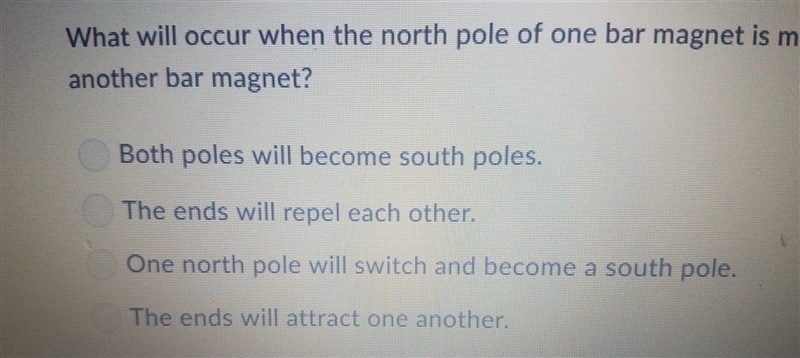 what will occur when the north pole of one bar magnet is moved near the north pole-example-1